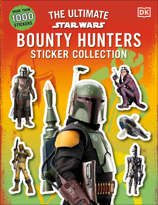 Star Wars Bounty Hunters Ultimate Sticker Collection By DK Cover Image