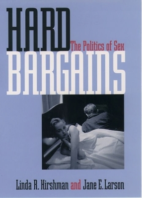 Hard Bargains: The Politics of Sex Cover Image