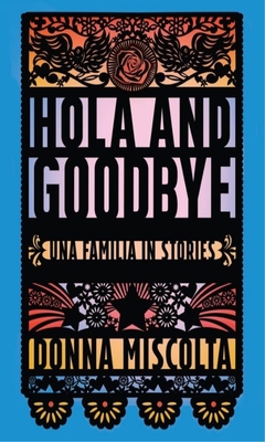 Hola and Goodbye: Una Familia in Stories (Bakwin Award)