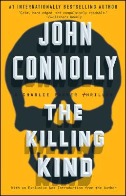 The Killing Kind: A Charlie Parker Thriller By John Connolly Cover Image