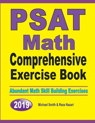 PSAT Math Comprehensive Exercise Book: Abundant Math Skill Building Exercises By Michael Smith, Reza Nazari Cover Image