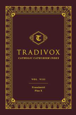 Tradivox Vol 8: Frassinetti and Pius X By Sophia Institute Press Cover Image