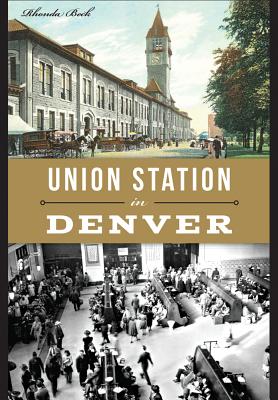 Union Station in Denver (Landmarks) By Rhonda Beck Cover Image
