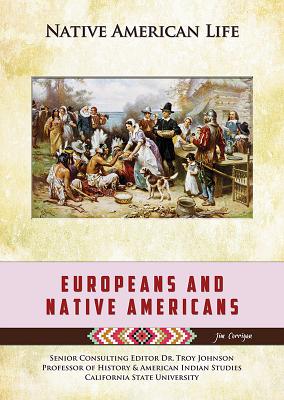 Europeans and Native Americans (Native American Life (Mason Crest))