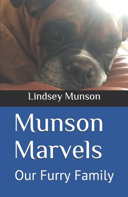 Munson Marvels: Our Furry Family