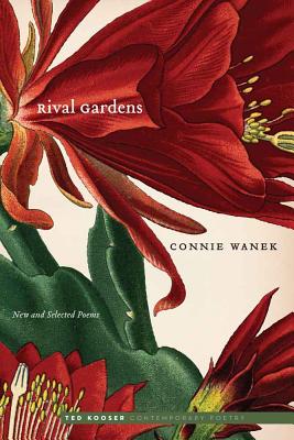 Rival Gardens: New and Selected Poems (Ted Kooser Contemporary Poetry)
