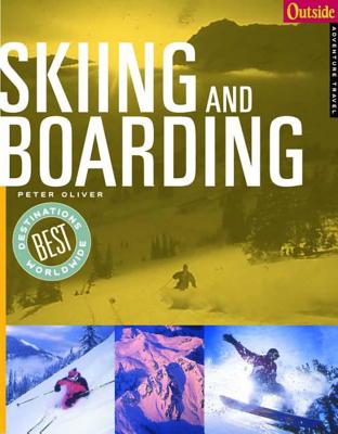 Outside Adventure Travel: Skiing and Boarding (Outside Destinations) Cover Image