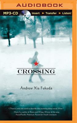 Crossing By Andrew Xia Fukuda, Luke Daniels (Read by) Cover Image