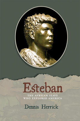 Esteban: The African Slave Who Explored America Cover Image