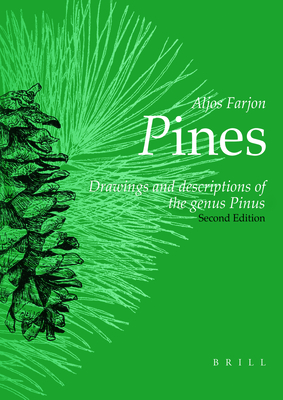 Pines, 2nd Revised Edition: Drawings and Descriptions of the Genus Pinus Cover Image