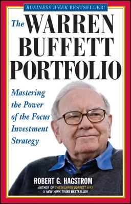 The Warren Buffett Portfolio: Mastering the Power of the Focus Investment Strategy Cover Image
