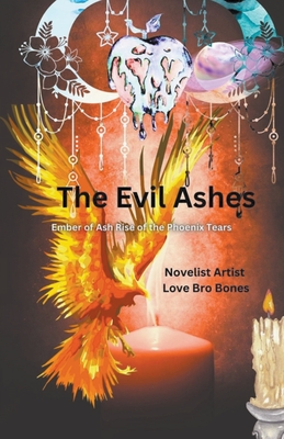 The Evil Ashes (Ember of Ash Rise of the Phoenix Tears #5)