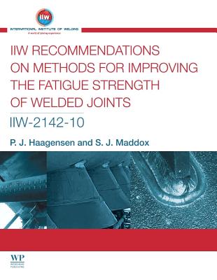 IIW Recommendations on Methods for Improving the Fatigue Strength of Welded Joints: IIW-2142-110 Cover Image