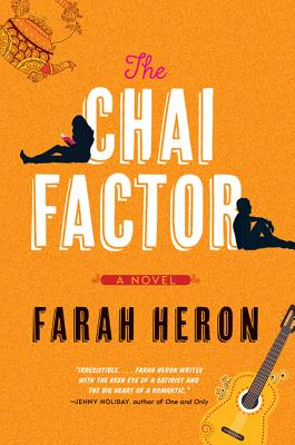 The Chai Factor: A Novel By Farah Heron Cover Image