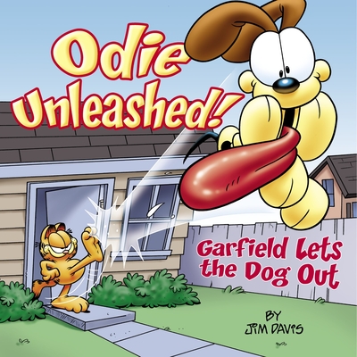 Odie Unleashed!: Garfield Lets the Dog Out Cover Image
