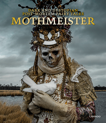 Mothmeister: Dark and Dystopian Post-Mortem Fairy Tales Cover Image