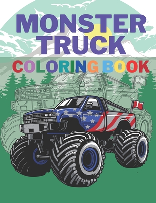 Monster Truck Coloring Book: A Big Cool Car Designs For Kids Ages 4-8 Activity Book Fun Gift For Boys And Girls By Mih Rider Cover Image