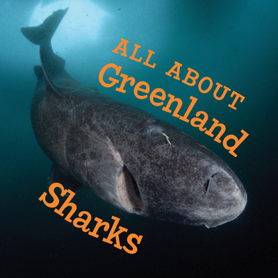 All about Greenland Sharks: English Edition Cover Image