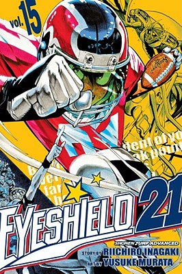 Eyeshield 21, Vol. 15, 15 By Riichiro Inagaki, Yusuke Murata (Artist) Cover Image