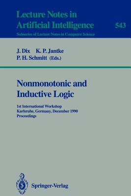 Nonmonotonic And Inductive Logic 1st International Workshop - 