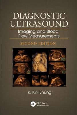 Diagnostic Ultrasound: Imaging and Blood Flow Measurements, Second Edition Cover Image