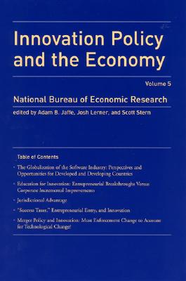 Innovation Policy and the Economy, Volume 5 (Nber Innovation Policy and the Economy #5)