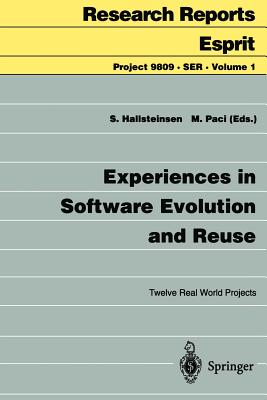 Experiences in Software Evolution and Reuse: Twelve Real World Projects By Svein Hallsteinsen, Maddali Paci Cover Image