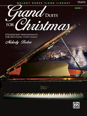 Grand Duets for Christmas, Bk 2: 8 Elementary Arrangements for One Piano, Four Hands (Grand Duets for Piano #2) Cover Image
