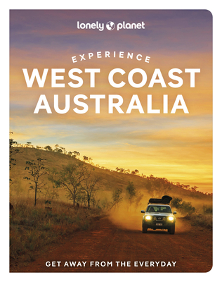 Lonely Planet Experience West Coast Australia 1 (Travel Guide) By Lonely Planet, Fleur Bainger, Anthony Ham Cover Image