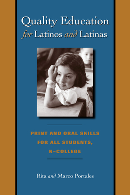 Quality Education for Latinos and Latinas: Print and Oral Skills for All Students, K–College