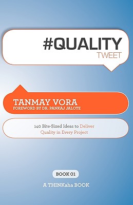 #Qualitytweet Book01: 140 Bite-Sized Ideas to Deliver Quality in Every Project Cover Image