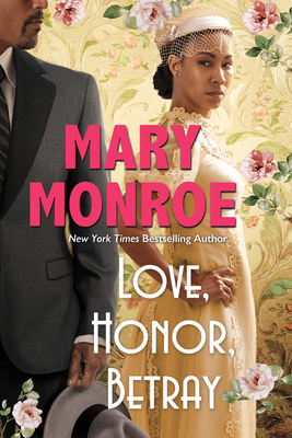 Love, Honor, Betray By Mary Monroe Cover Image