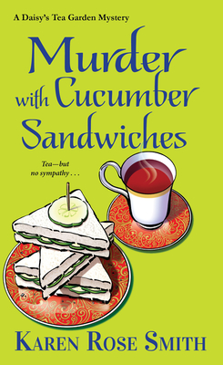 Murder with Cucumber Sandwiches (A Daisy's Tea Garden Mystery #3) Cover Image