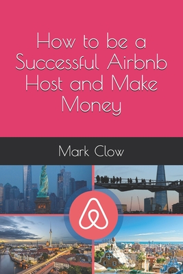 How to be a Successful Airbnb Host and Make Money Cover Image