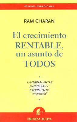 Cover for El Crecimiento Rentable, un Asunto de Todos