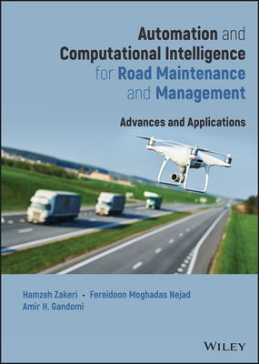 Automation and Computational Intelligence for Road Maintenance and Management By Hamzeh Zakeri Cover Image