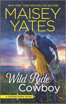 Wild Ride Cowboy (Copper Ridge #9) By Maisey Yates Cover Image