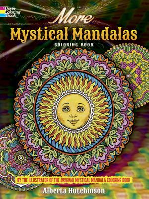More Mystical Mandalas Coloring Book: By the Illustrator of the Original Mystical Mandala Coloring Book (Dover Design Coloring Books) By Alberta Hutchinson Cover Image