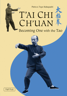 T'Ai Chi Ch'uan: Becoming One with the Tao (Tuttle Martial Arts)