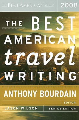 The Best American Travel Writing 2008 Cover Image