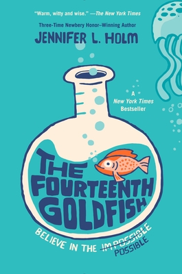 The Fourteenth Goldfish By Jennifer L. Holm Cover Image