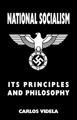 National Socialism - Its Principles and Philosophy Cover Image