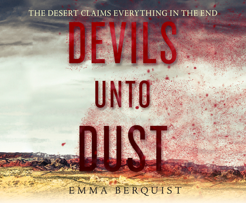 Devils Unto Dust By Emma Berquist, Devon Sorvari (Narrated by) Cover Image