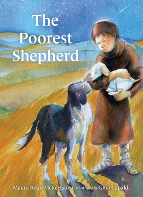 The Poorest Shepherd By Maura Roan McKeegan, Gina Capaldi (Illustrator) Cover Image