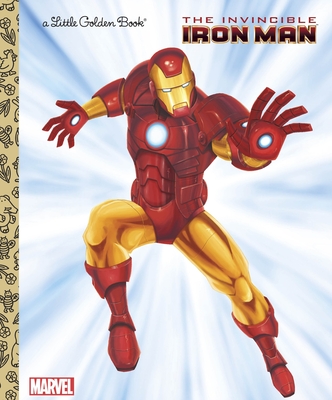 The Invincible Iron Man (Marvel: Iron Man) (Little Golden Book) By Billy Wrecks, Patrick Spaziante (Illustrator) Cover Image