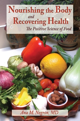 Nourishing the Body and Recovering Health Softcover: The Positive Science of Food Cover Image