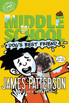 Middle School: Dog's Best Friend By James Patterson, Chris Tebbetts, Jomike Tejido (Illustrator) Cover Image