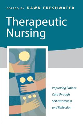 Therapeutic Nursing: Improving Patient Care Through Self-Awareness and Reflection Cover Image