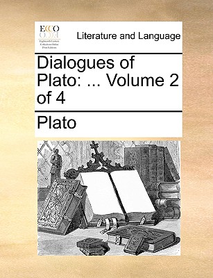 Dialogues of Plato: Volume 2 of 4 Cover Image