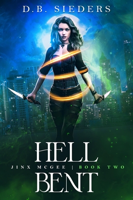 Hell Bent By D. B. Sieders Cover Image